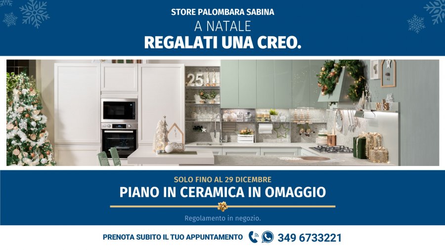 Promozioni - A Natale regalati una CREO Kitchens, in omaggio il piano in ceramica. Hai tempo fino al 29 dicembre! - LUBE CREO Palombara Sabina (Roma)